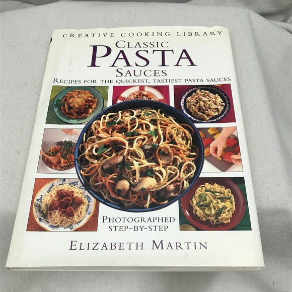 Other - Classic Pasta Sauces, Creative Cooking Library, Step by Step Photos, Cook Book